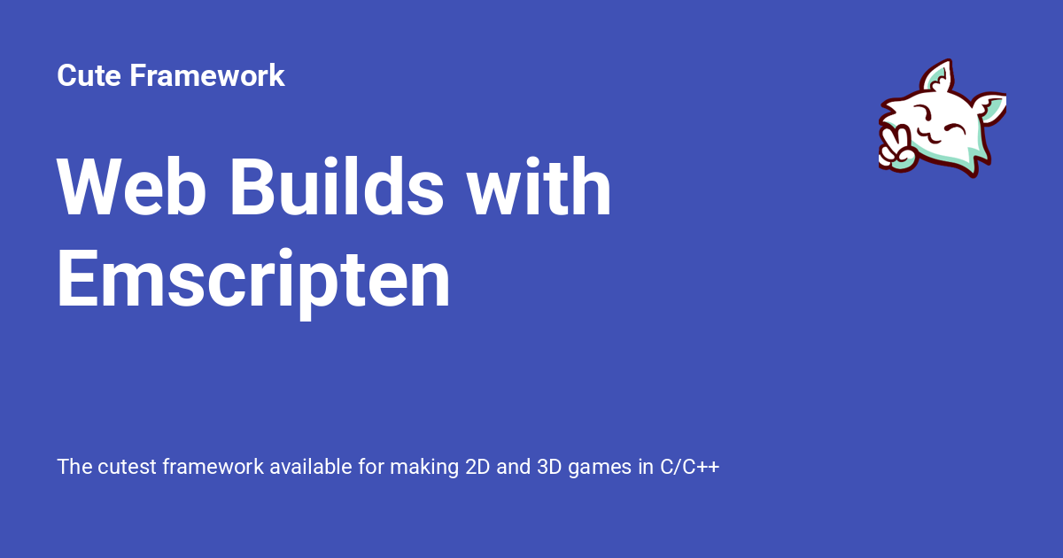 Web Builds with Emscripten - Cute Framework