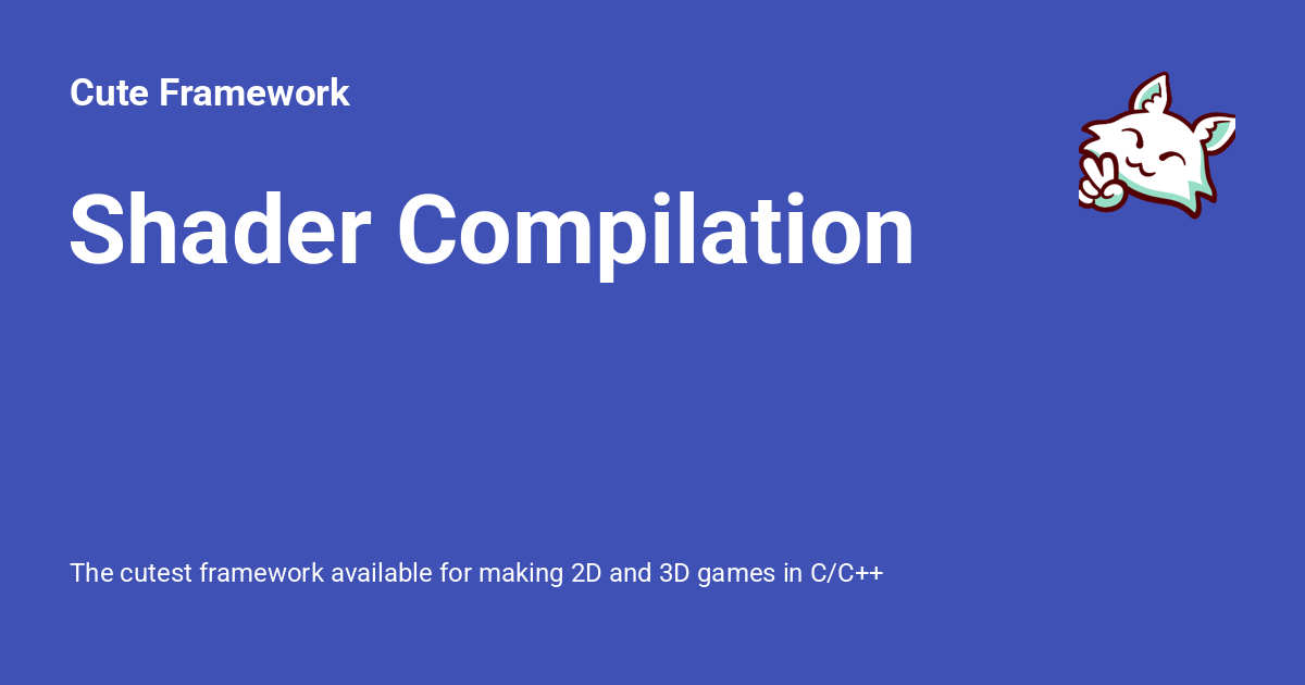 Shader Compilation - Cute Framework